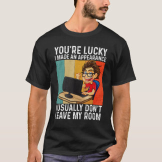 T-shirt T'as de la Chance Que J'Aie Fait Une Apparition J