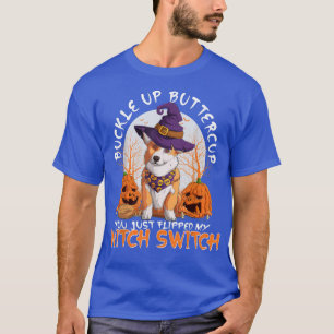 T-shirt Tasse À Beurre, Tu Viens De Flipper Ma Sorcière