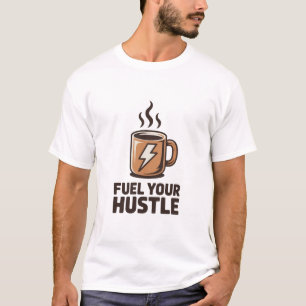 T-shirt Tasse à café Fuel Your Hustle Design Éclair