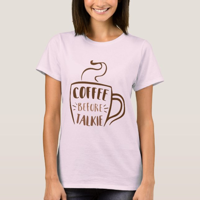 T-shirt Tasse Café Avant la Conversation (Devant)