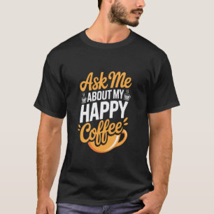 T-shirt Tasse de café heureuse Graphique Prof de café drôl