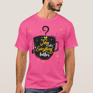 T-shirt Tasse noire de thé Thé faire tout mieux