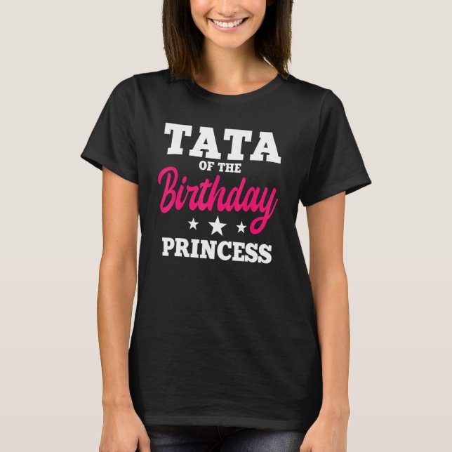 T-shirt Tata De L'Anniversaire Princess Party Anniversaire (Devant)