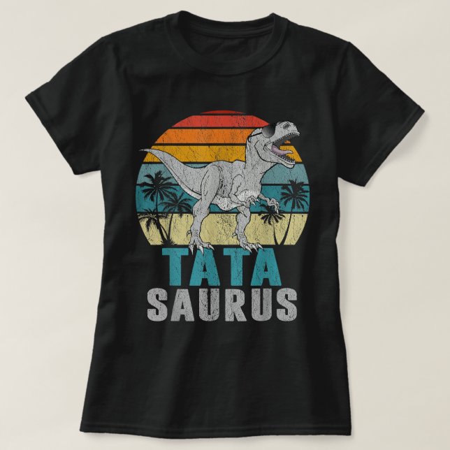 T-shirt Tatasaurus T Rex Dinosaur Tata Saurus Fête des pèr (Design devant)