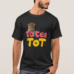T-shirt Tater Tot chat mignon