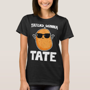 T-shirt Taters Gonna Tate - Drôle de Tater Tot de pomme de