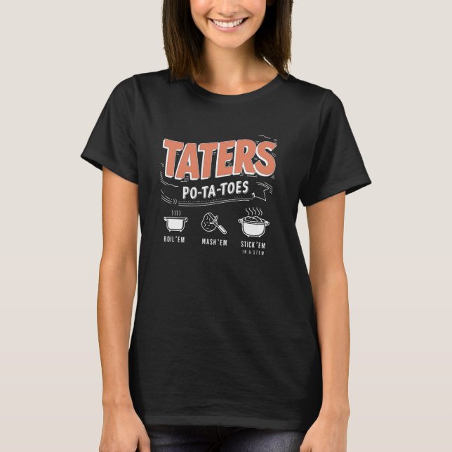 T-shirt Taters Po-ta-orteils Bouillir Em Mash Em Stick Em  (Devant)