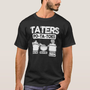 T-shirt Taters Po Ta Toes Boil'em Mash'em Stick'em Dans Un
