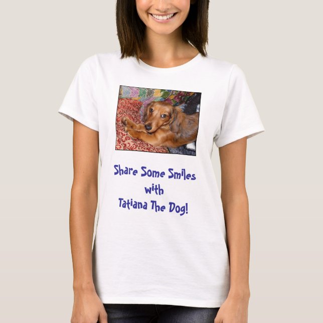 T-shirt Tatiana les sourires de chien a adapté T des (Devant)