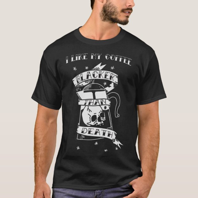 T-shirt Tatouage à la main de café plus noir que la mort (Devant)