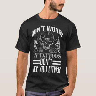 T-shirt Tatouage Artiste Ne S'Inquiète Pas Mes Tatouages N