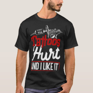 T-shirt Tatouages Blessés Et J'Aime Ça Tatouage Artiste Sk