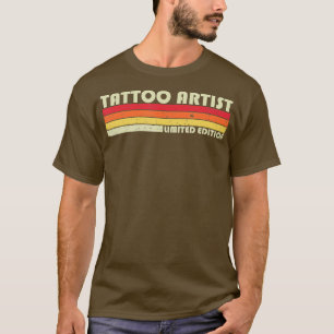T-shirt TATTOO ARTIST Funny Titre du travail Profession An