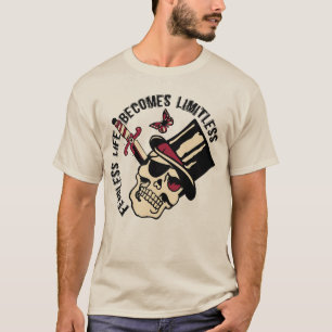 T-shirt tattoo fearless life becomes limitless tete de mor