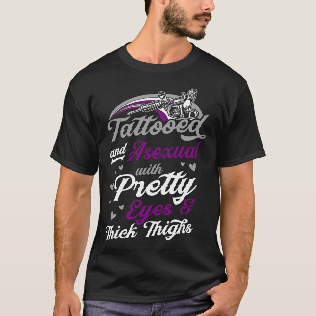T-shirt Tattooed And Asexual With Pretty Eyes And Thick Th (Devant)
