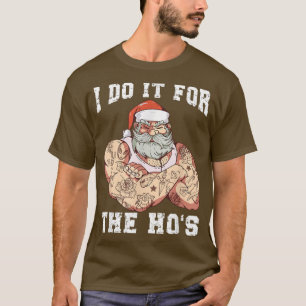 T-shirt Tattooed Père Noël Je le fais pour le Ho's A Very