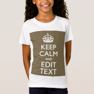 T-Shirt Taupe Gardez Le Calme Et Votre Texte Facilement