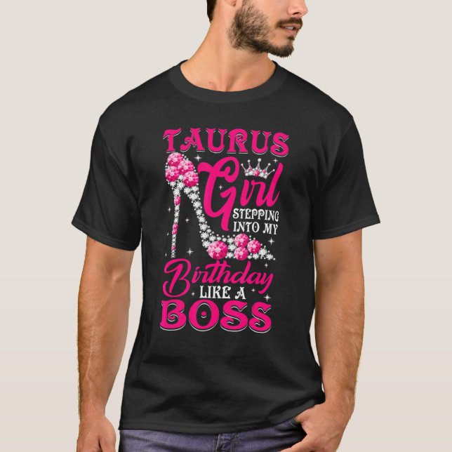 T-shirt Taurus Girl Entrant Dans Mon Anniversaire Comme Un (Devant)