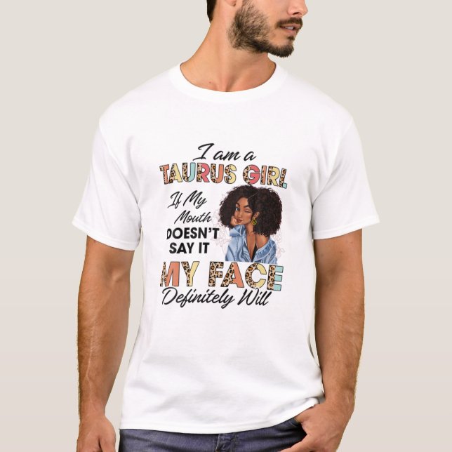 T-shirt Taurus Girl Si ma bouche ne le dit pas mon visage  (Devant)