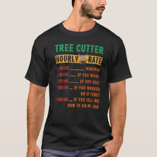 T-shirt Taux horaire de coupe d'arbres Arboristes de scie 