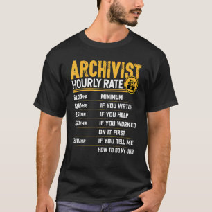 T-shirt Taux horaire des archivistes - Funny Bibliothécair