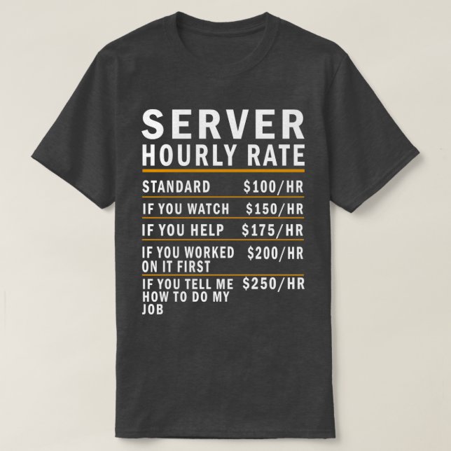 T-shirt Taux horaire du serveur (Design devant)
