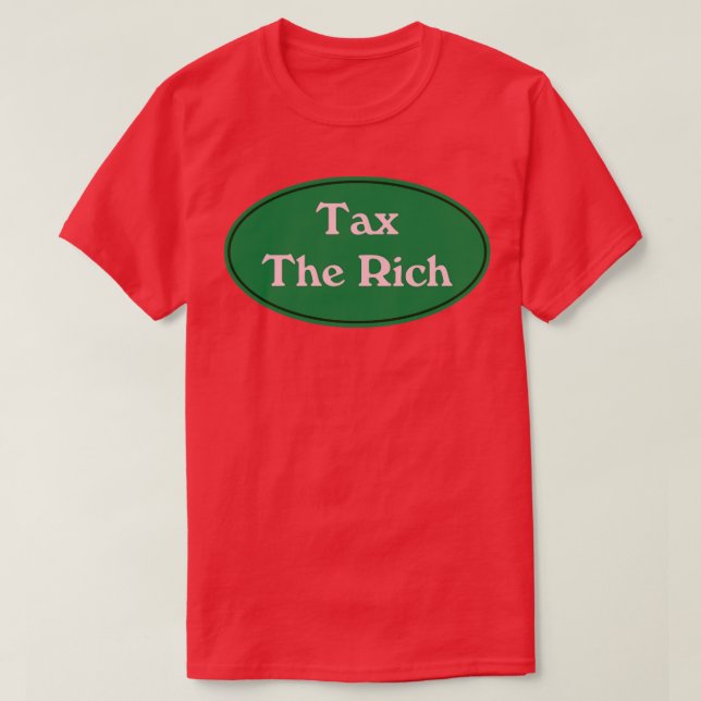 T-shirt Taxe sur les riches4 (Design devant)