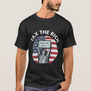T-shirt Taxe vintage Les Riches Alimentent Le Pauvre Drape