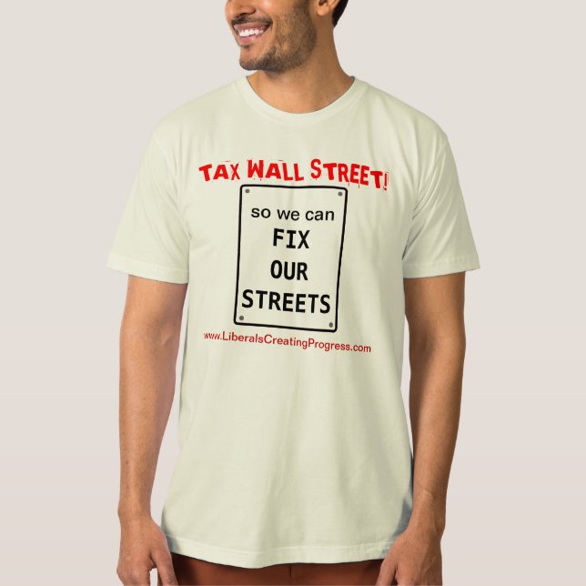 T-shirt Taxes Wall Street pour réparer nos rues (Devant)