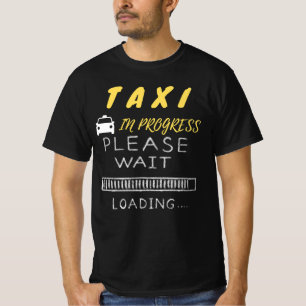 T-shirt Taxi en cours - Veuillez patienter