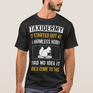 T-shirt Taxiderme de passe-temps sans danger