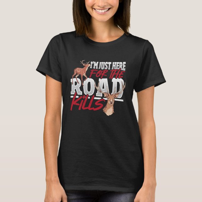 T-shirt Taxidermist Juste Ici Pour Tuer Sur Route Deer Tax (Devant)