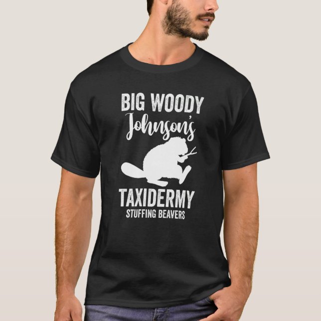 T-shirt Taxidermiste Big Woody Johnson's Taxidermy Stuff (Devant)