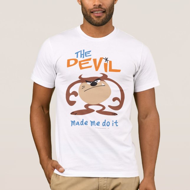 T-shirt TAZ™ "Le diable m'a fait le faire" (Devant)