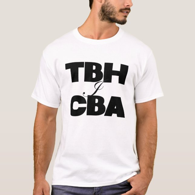 T-SHIRT TBH I CBA (Devant)