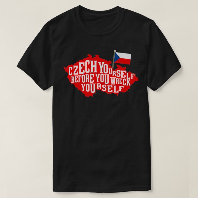 T-shirt Tchèque Vous-même avant que vous vous épave Drapea (Design devant)