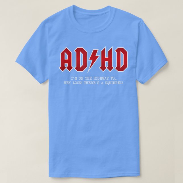 T-shirt TDAH - Autoroute vers (Design devant)