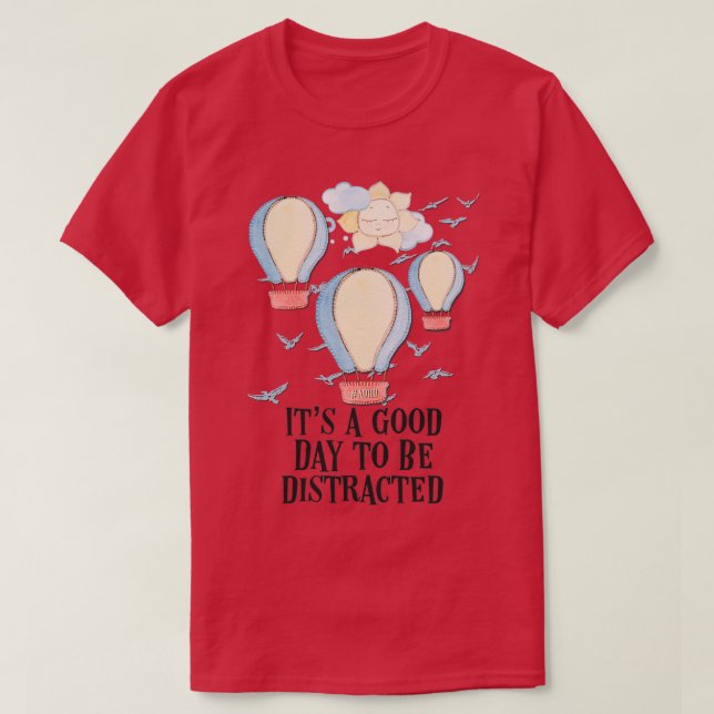 T-shirt TDAH C'est un bon jour pour détourner l'attention  (Design devant)