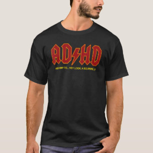 T-shirt TDAH drôle Hey Regardez un TDAH SQUIRREL