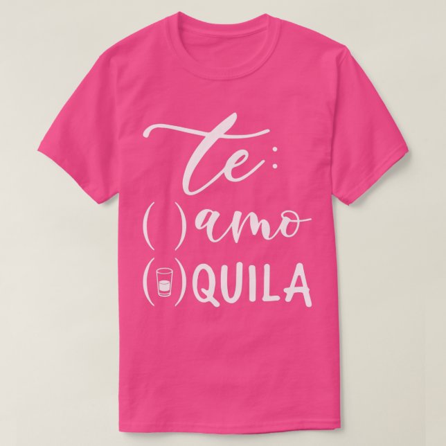T-shirt Te Amo Te Quila Enterrement de Vie de Jeune Fille  (Design devant)