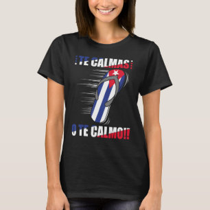 T-shirt Te Calmas O Te Calmo Espagne Cuba Drapeau Mère mam
