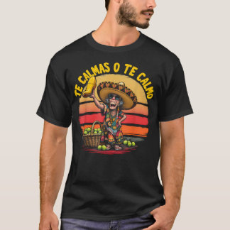 T-shirt Te Calmas O Te Calmo Espagnol Mère Mexicaine Drôle