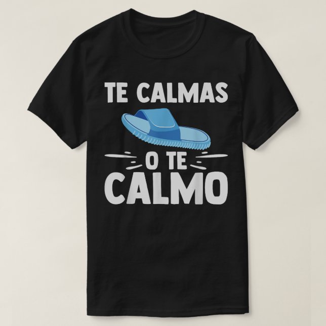 T-shirt Te Calmas O Te Calmo Professeur Espagnol Amusant E (Design devant)
