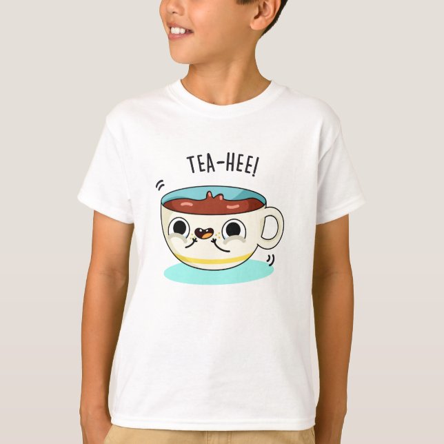 T-shirt Tea Hee Funny Tea Cup Pun (Devant)