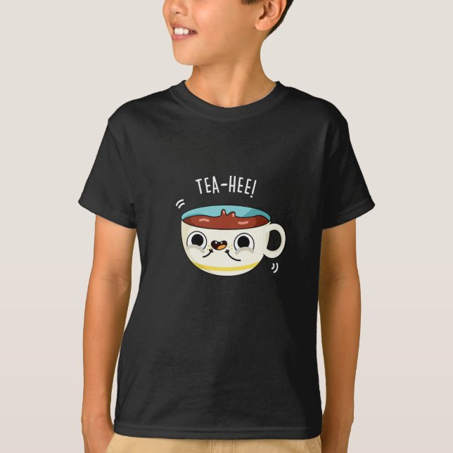 T-shirt Tea Hee Funny Tea Cup Pun Dark BG (Devant)