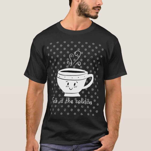 T-shirt Tea is the solution / Tea time  (Devant)