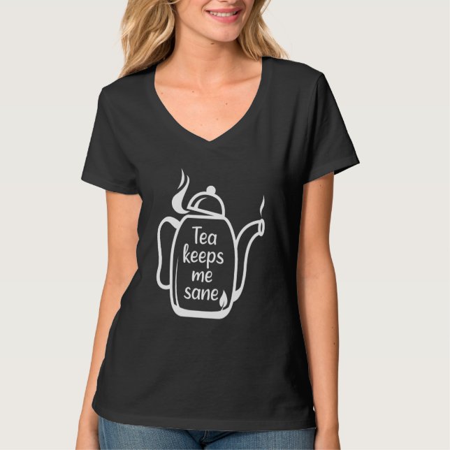 T-shirt Tea Keeps Me Sane I Tea (Devant)