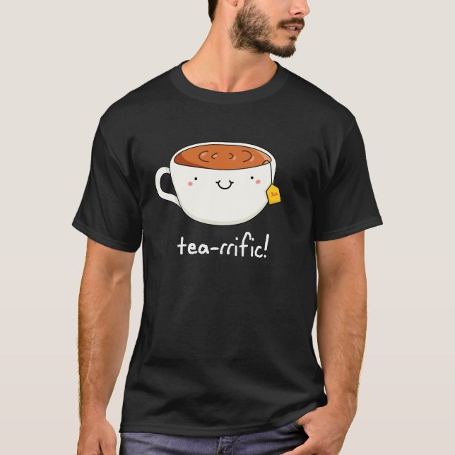 T-shirt Tea-rrific Funny Cup Of Tea Pun Dark BG (Devant)