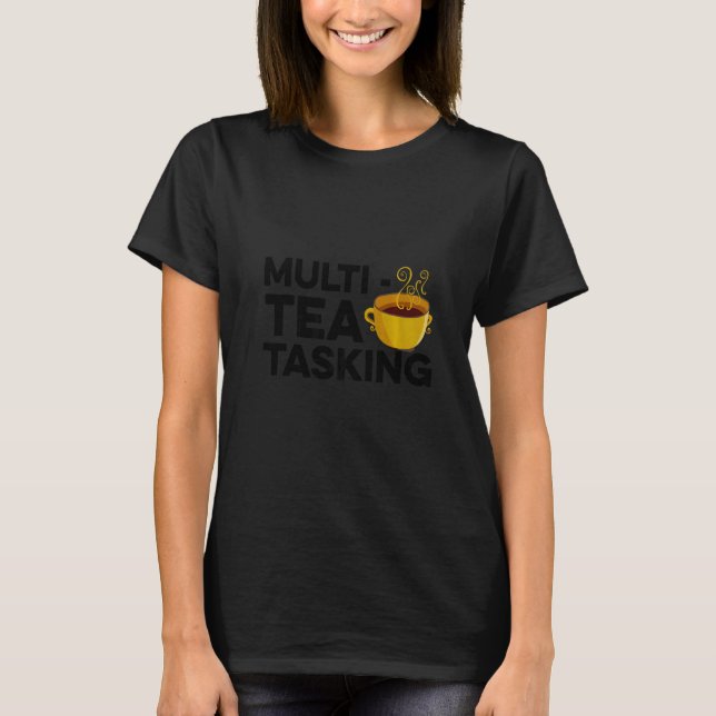 T-shirt Tea Tea Tea Tasking Multi Boire Tea Tea Green Cup  (Devant)