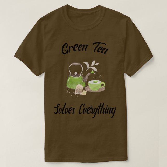 T-shirt Tea vert résout tout Teapot Tea cup Tea tasse Tea  (Design devant)